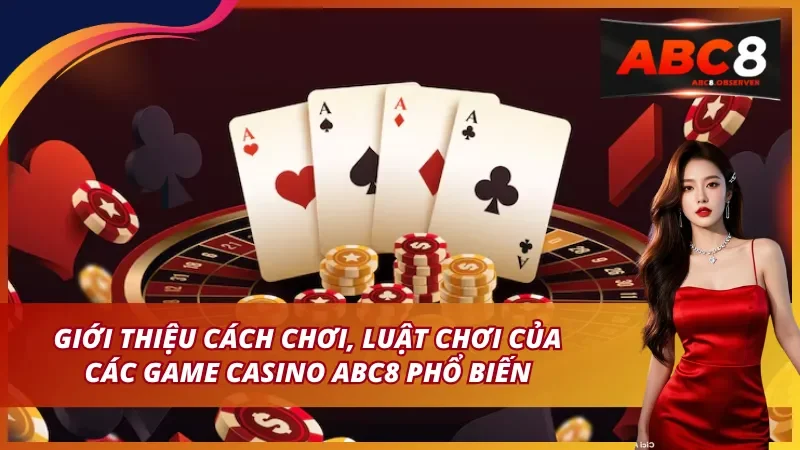 Luật chơi của các trò casino chủ đạo là vô cùng cần thiết
