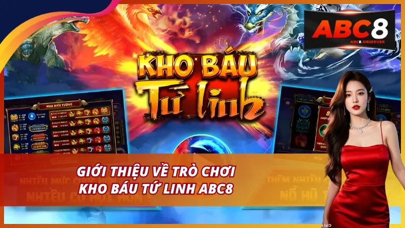 Kho Báu Tứ Linh trò chơi gợi sự kích thích và thử thách